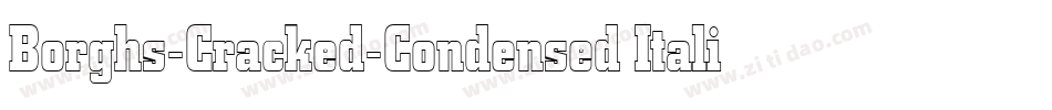 Borghs-Cracked-Condensed Italic字体转换